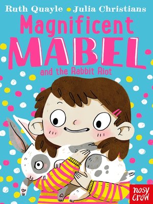 Magnificent Mabel and the Rabbit Riot - ebook